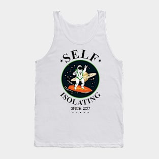 Self Isolating Since 2017 Tank Top